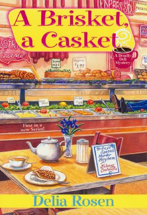 [A Deadly Deli Mystery 01] • A Brisket, a Casket